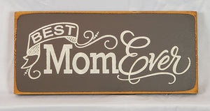 Best Mom Ever Decorative Wooden Sign