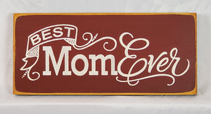 Best Mom Ever Decorative Wooden Sign