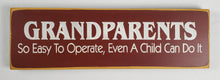 Load image into Gallery viewer, Grandparents so Easy to Operate Funny Wooden Sign
