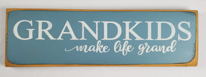 Grandkids Make Life Grand Heartwarming Wooden Sign