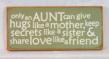 Load image into Gallery viewer, Only an Aunt Decorative Wooden Sign
