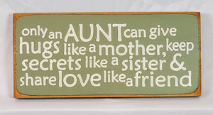 Only an Aunt Decorative Wooden Sign