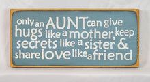 Load image into Gallery viewer, Only an Aunt Decorative Wooden Sign
