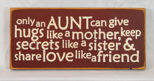 Load image into Gallery viewer, Only an Aunt Decorative Wooden Sign
