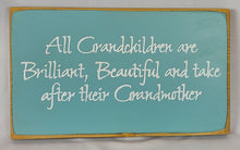 Load image into Gallery viewer, All Grandchildren Are Brilliant Decorative Wooden Sign
