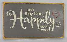 Load image into Gallery viewer, Happily Ever After Wooden Sign
