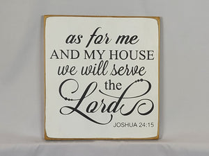 As For Me And My House We Will Serve The Lord Wooden Sign