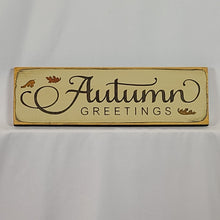 Load image into Gallery viewer, Autumn Greetings wooden sign
