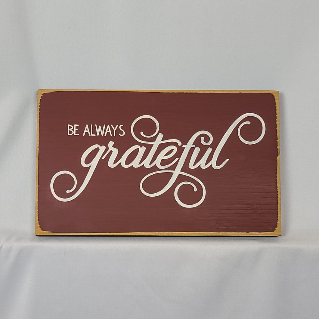 Be Always Grateful Decorative Wooden Sign