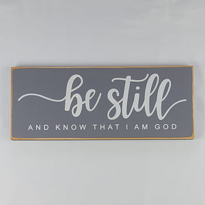 Be Still And Know That I Am God Wooden sign