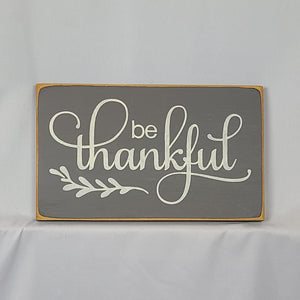 Be Thankful Wooden Sign