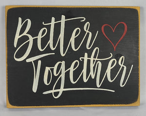 Better Together Wooden Sign