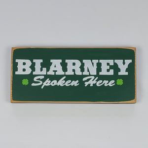 Blarney Spoken Here Wooden Joking Irish Wooden Sign