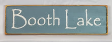 Load image into Gallery viewer, Booth Lake Painted Wooden Sign
