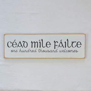 Céad Míle Fáilte One Hundred Thousand Welcomes Irish Wooden Sign
