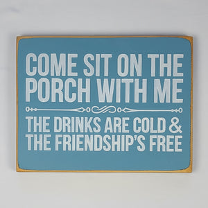 Come Sit On The Porch With Me Decorative Wooden Sign