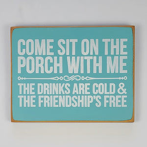 Come Sit On The Porch With Me Decorative Wooden Sign