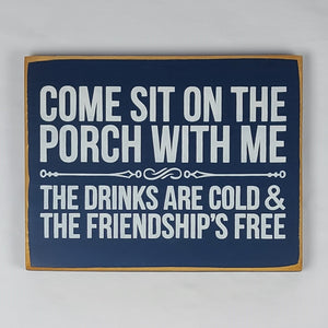 Come Sit On The Porch With Me Decorative Wooden Sign