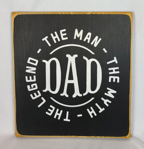 Dad The Man The Myth The Legend Decorative Wooden Sign