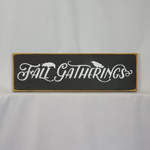 Load image into Gallery viewer, Fall Gatherings Wooden sign
