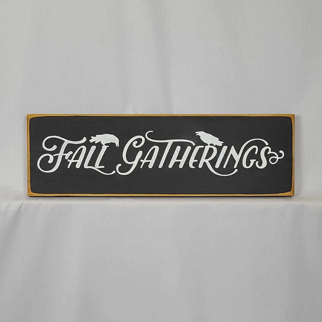 Fall Gatherings Wooden sign