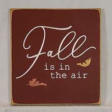 Load image into Gallery viewer, Fall Is In The Air Wooden sign
