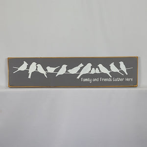 Family & Friends Gather Here Wooden Sign