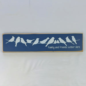 Family & Friends Gather Here Wooden Sign