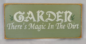 Garden There is Magic In The Dirt Wooden Garden Sign