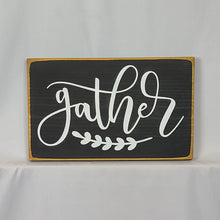 Load image into Gallery viewer, Gather Heartwarming Decorative Wooden Sign
