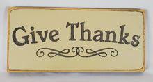 Load image into Gallery viewer, Give Thanks Decorative Wooden Sign
