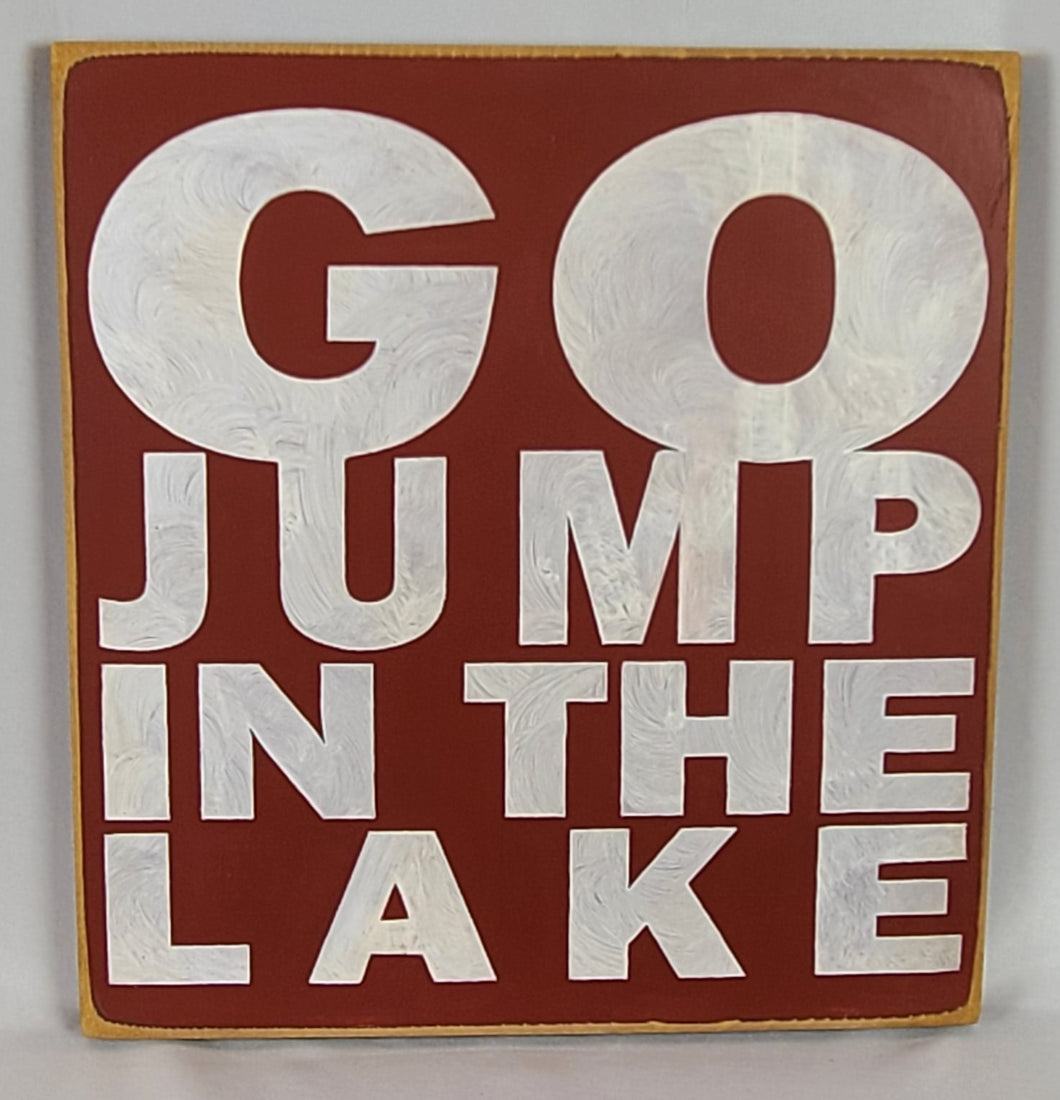 Go Jump In The Lake Square Wooden Lake Sign