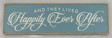 Load image into Gallery viewer, Happily Ever After Wooden Sign
