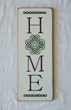 Load image into Gallery viewer, Home Vertical Wood Sign with Irish Knot for the O in Home Irish Wooden Sign
