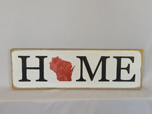 Load image into Gallery viewer, Home Wisconsin Decorative Wooden Sign
