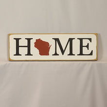 Load image into Gallery viewer, Home Wisconsin Decorative Wooden Sign
