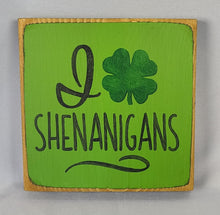 Load image into Gallery viewer, I Love Shenanigan&#39;s Mini Wooden Irish Themed Sign
