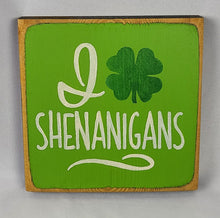 Load image into Gallery viewer, I Love Shenanigan&#39;s Mini Wooden Irish Themed Sign
