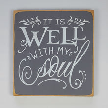 Load image into Gallery viewer, It Is Well With My Soul Beautiful Wooden Sign
