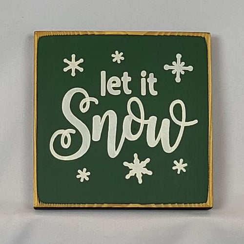 “Let it Snow” handcrafted wood sign with snowflakes, 5.5x5.5 inches White font over Hunter Green. Rustic modern farmhouse home décor