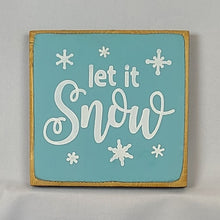 Load image into Gallery viewer, “Let it Snow” handcrafted wood sign with snowflakes, 5.5x5.5 inches White font over Key West Blue. Rustic modern farmhouse home décor

