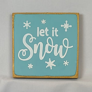 “Let it Snow” handcrafted wood sign with snowflakes, 5.5x5.5 inches White font over Key West Blue. Rustic modern farmhouse home décor