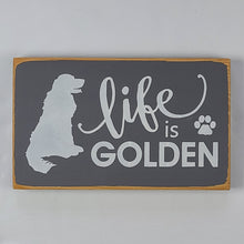 Load image into Gallery viewer, Life Is Golden Decorative Wooden Sign for You and Your Golden Retriever
