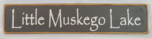 Load image into Gallery viewer, Little Muskego Lake Wooden Sign
