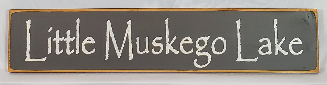 Little Muskego Lake Wooden Sign