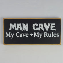 Load image into Gallery viewer, Man Cave My Cave My Rules wooden sign
