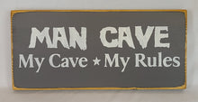 Load image into Gallery viewer, Man Cave My Cave My Rules wooden sign
