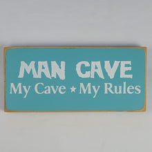 Load image into Gallery viewer, Man Cave My Cave My Rules wooden sign
