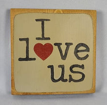 Load image into Gallery viewer, Mini I Love Us Painted Wood Sign
