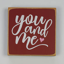 Load image into Gallery viewer, Mini You And Me with Heart Romantic Wooden Sign
